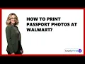 How To Print Passport Photos At Walmart