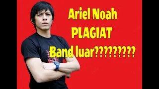 Download ARIEL NOAH PLAGIAT‼️dan jiplak lagu luar❓ MP3
