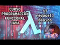 17 - Reduce programacion funcional Java