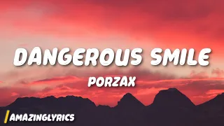 PORZAX - Dangerous Smile (Lyrics)