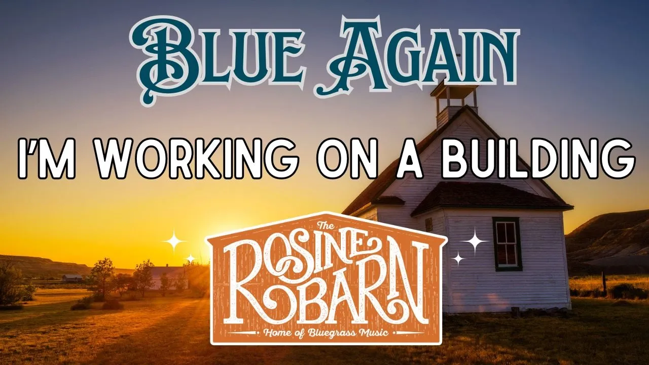Blue Again Bluegrass Band are Workin' On A Building live at The Rosine Barn! Blue Again Bluegrass Band are Workin' On A Building live at The Rosine Barn!