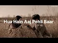 Download Lagu Hua Hain Aaj Pehli Baar ( Slowed Reverb ) Armaan Malik, Amaal Malik #lofi #lofigirlvibes 