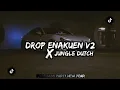 Download Lagu DROPS ENAKUEN V2 X JUNGLE DUTCH ¦¦ FULL🔥 BASS (BY XJTGIRI) 🎧 MP3