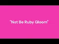 Not Be Ruby Gloom Updated