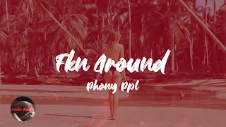 Download Phony Ppl - Fkn Around (Lyrics) MP3