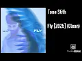 Tone Stith - Fly [2025] (Clean)