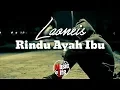 Download Lagu Laoneis Band - Rindu Ayah Ibu (Kini Aku Baru Mengerti Bagaimana Cari Nafkah Sendiri)🎵[Lirik]