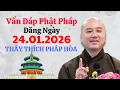 Lagu Vấn Đáp Phật Pháp Đăng Ngày 23.01.2026 | Thầy Thích Pháp Hòa Canada