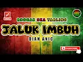 Lagu Reggae SKA Tarling JALUK IMBUH - DIAN ANIC | Versi Reggae SKA Tarling Cover Viral