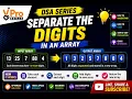 Separate the Digits in an Array DSA Coding Interview Problem