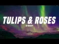 G-Eazy - Tulips & Roses (Lyrics)