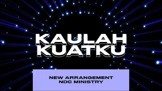 Download Kaulah Kuatku [RE-ARRANGEMENT] | NDC Ministry MP3