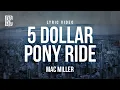 Download Lagu Mac Miller - 5 Dollar Pony Ride | Lyrics