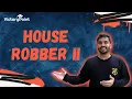 House Robber II Problem Detailed Explanation and Code Java LeetCode 213