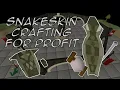 Crafting with Snakeskin for Big Profits OSRS