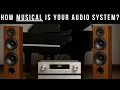 Download Lagu How Musical Is Your Audio System?
