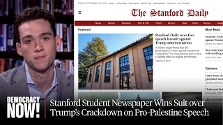Stanford Student Newspaper Wins Suit over Trump's Crackdown on Pro-Palestine Speech