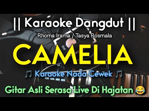 Download MP3 CAMELIA Karaoke Nada Cewek , Versi Tasya Rosmala OM. ADELLA