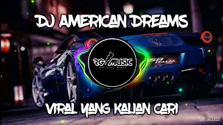 Download DJ AMERICAN DREAMS | VIRAL TIKTOK TERBARU 2021 | DJ VIRAL MP3