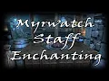 Skyrim SE Legendary Tips Myrwatch Staff Enchanting