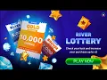 River Lottery - Your Guaranteed Prize is here