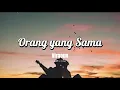 Orang yang Sama - Virgoun Lirik (Cover by Ray Surajaya ft. KingWeswey)