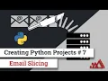 Creating Python Project - Email Slicer