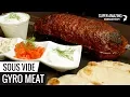 Sous Vide GYRO MEAT - Homemade Gyro Meat Recipe Tzatziki Sauce
