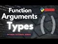 Function Arguments Parameters Types Positional Default In Python Series Episode 11