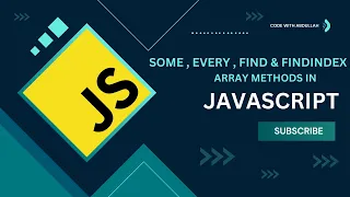 Master JavaScript Array Methods some every find findIndex Explained