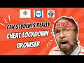 Can Students Really Cheat using Lockdown Browser in 2025 Lockdown browser Cheat Methods Reality