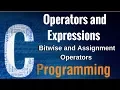 Learn Operators and Expressions in C - Bitwise and Assignment Operators