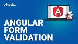 Angular Form Validation Template driven Forms Validations Angular Tutorial for beginners Edureka