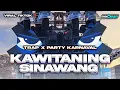 Download Lagu DJ KAWITANING SINAWANG TRAP X PARTY NROTOK BASS HOREG BY AYUN PROJECT