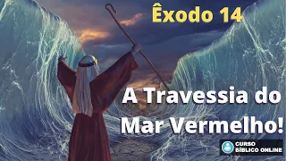 Êxodo 14 - A Travessia do Mar Vermelho e a Morte de Faraó