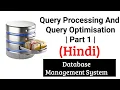 Query Processing And Query Optimisation Part 1 DBMS Lectures in Hindi