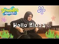 Download Lagu Hello Blues - Spongebob Squarepants Theme | Guitar Cover