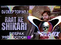 Download Lagu Raat Ke Shikari Masoom Sharma New Haryanvi Song Remix Dj Deep Top No.1 Deepak Production #djsong2025