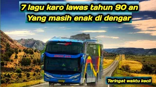 Download 7 lagu karo lawas tahun 90 an | paling enak di dengar | versi bus sumatra MP3