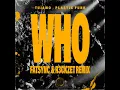 Tujamo, Plastik Funk - WHO  (FatSync & R3Ckzet Remix)