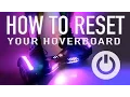 How to Factory Reset Your HoverBoard Self Balancing Scooter Smart Balance Wheel