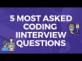 Top 5 Coding Interview Questions