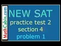 SAT Practice Test 2 Section 4 Problem 1