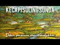 Download Lagu KECAPI SULING SUNDA DALAM PANORAMA ALAM MENAKJUBKAN