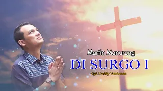 Download DI SURGO I - MARTIN MANURUNG MP3