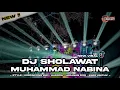 Lagu DJ SHOLAWAT MUHAMMAD NABINA | Keroncong Bwi • Hadroh • Jaranan Dor