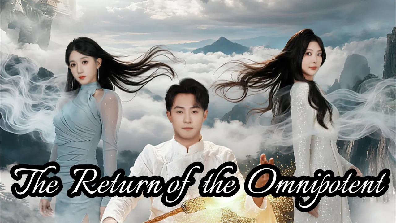 🎬 Synopsis:The Return of the Omnipotent#flickreels #dramachannel #cdrama #asiandrama poster