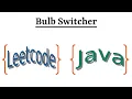 Leetcode Question 319 Bulb Switcher in Java