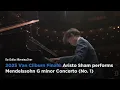 Download Lagu 2025 Van Cliburn finals: Aristo Sham performs Mendelssohn G minor Concerto (No. 1)