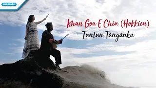 Download Khan Goa E Chiu - Tuntun Tanganku (Hokkien) - Rohani Mandarin - Herlin Pirena (Video) MP3